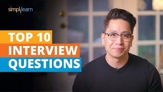 Top 10 Interview Questions And Answers  Most Asked Interview Questions And Answers  Simplilearn [upl. by Constancia811]