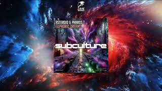 Asteroid amp Pharos T  Euphoric Dreams Extended Mix SUBCULTURE [upl. by Ahsieka]