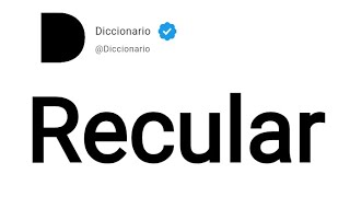 Recular Significado En Español [upl. by Enirual440]