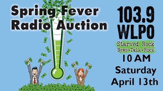 1039 WLPO Spring Fever Radio Auction [upl. by Zippel]