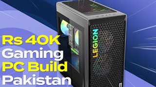 Best Gaming PC Build in 40000 UrduHindi Pakistan  2023 [upl. by Ahsael]