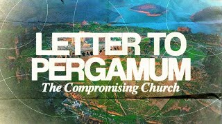 Letter to Pergamum The Compromising Church  Sunday Service  September 8 2024 [upl. by Ora]