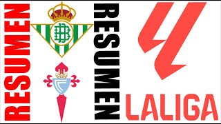 Real Betis 22 Celta Vigo Resumen  La Liga 20242025 [upl. by Lazos]