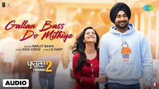 Gallan Bass Do Mithiye  Audio Song  Parahuna 2  Ranjit Bawa  Aditi Sharma  Punjabi Song [upl. by Autry]