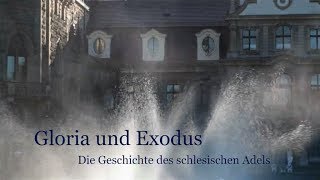 Gloria und Exodus – Die Geschichte des schlesischen Adels [upl. by Parrisch406]