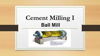 Cement Milling Ball Mill Part I [upl. by Trilley]