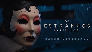 Os Estranhos Capítulo 2 2025  Teaser Legendado [upl. by Meta368]