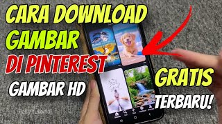 Terbaru Cara Download Gambar di Pinterest Gratis ke Galeri HD tanpa Watermark [upl. by Oiziruam]