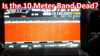 Is the 10 Meter Band Dead [upl. by Picardi]