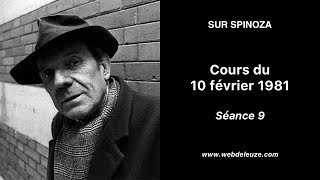 Gilles Deleuze  Sur Spinoza  Séance 9  Cours du 10 février 1981 [upl. by Otreblide]