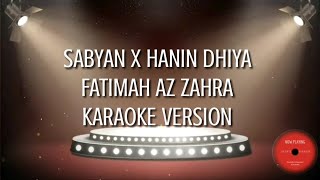 Sabyan Hanin Dhiya  Fatimah Az Zahra Karaoke  Lirik [upl. by Hittel418]