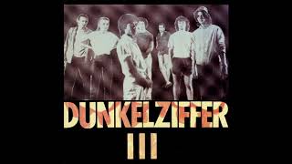 Dunkelziffer  Dunkelziffer III 1986 Full Album [upl. by Aidnyl]