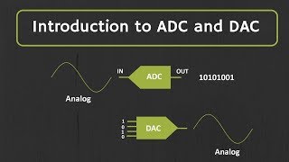 Introduction to ADC and DAC [upl. by Artima]