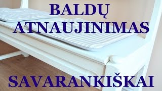 Baldų atnaujinimasrestauravimas savarankiškai [upl. by Wilder98]