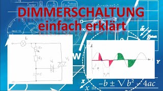 Dimmerschaltung einfach erklärt  Thyristorenschaltung  DIAC  TRIAC [upl. by Artenahs]