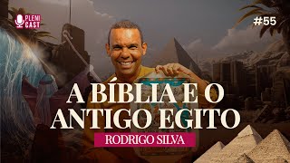 A BÍBLIA E O ANTIGO EGITO Rodrigo Silva  Plenicast 42 [upl. by Adnahsed]