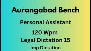 Legal Dictation 120 wpm  120 wpm Legal Dictation  Personal Assistant Aurangabad Bench [upl. by Gannie]