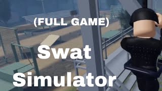 Roblox Swat Simulator Walkthrough Full Game 100 [upl. by Schlessinger]