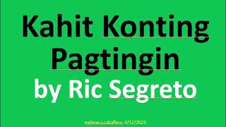 Kahit Konting Pagtingin by Ric Segreto Lyrics  2008 [upl. by Stenger225]