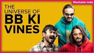 The Universe Of BB Ki Vines Ft Bhuvan Bam  Mashable India [upl. by Aikin]