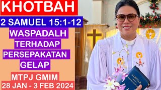 KHOTBAH 2 SAMUEL 15112MTPJ GMIM 28 JANUARI3 FEBRUARI 2024 [upl. by Anaujnas625]