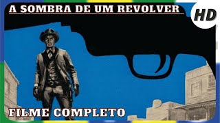 A Sombra de um Revolver  HD  Faroeste  Filme Completo em Português [upl. by Handel]