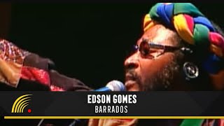 Edson Gomes  Barrados  Ao Vivo Em Salvador [upl. by Eerrehs]