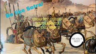 TOTAL WAR WARHAMMER 2  CHARIOT GUIDE [upl. by Anaitsirhc94]