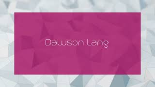 Dawson Lang  appearance [upl. by Milly826]