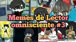 memes de Lector omnisciente 3 [upl. by Evatsug821]