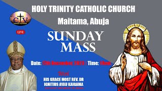 SUNDAY HOLY MASS  HOLY TRINITY CATHOLIC CHURCH MAITAMA ABUJA [upl. by Schinica]