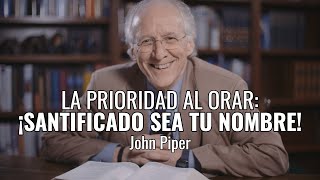 La prioridad al orar  John Piper [upl. by Quintie]