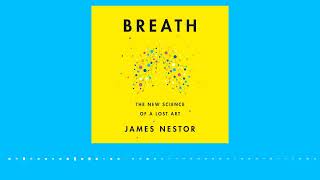 Breath by James Nestor read by James Nestor  audiobook excerpt [upl. by Sorodoeht]