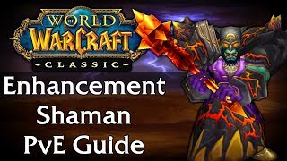 Classic WoW Enhancement Shaman PvE Guide [upl. by Eladnyl]