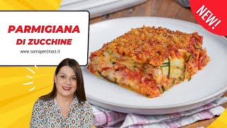 Parmigiana di Zucchine al Forno leggera e irresistibile [upl. by Lundin]