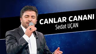 Canlar Cananı İlahisi  Sedat Uçan [upl. by Maeve786]