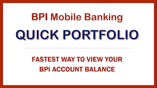 BPI Quick Portfolio Fastest Way to do BPI Balance Inquiry [upl. by Freedman]