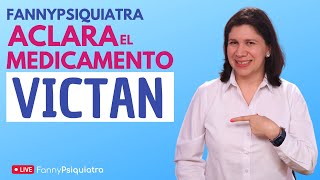 FANNY PSIQUIATRA ACLARA EL MEDICAMENTO  VICTAN [upl. by Primo]