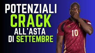 7 POTENZIALI CRACK allASTA di SETTEMBRE  Guida allAsta del Fantacalcio 202425 [upl. by Leuas]