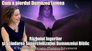 Cum A Pierdut Dumnezeu Lumea ＊ Razboiul Ingerilor Si Scindarea Supercivilizatiei Dumnzeului Biblic [upl. by Jerrie452]