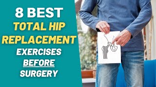 8 BEST Exercises To Do Before Your Hip Replacement Surgery  PT Time with Tim [upl. by Retluoc]