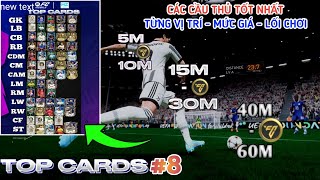 TOP CARD 8 TOP CẦU THỦ ĐÁNG SỬ DỤNG TỪNG VỊ TRÍ TỪNG MỨC GIÁ FC MOBILE  TỪ RẺ TỚI ĐẮT TOTY UPDATE [upl. by Nairad815]