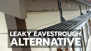 Leaky Eavestrough Alternative [upl. by Newberry]