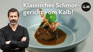 Rezept Geschmorte Kalbsbäggli von Andreas Caminada  GaultMillau Schweiz [upl. by Kopple]