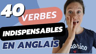 Anglais pour débutant  40 verbes indispensables à connaitre [upl. by Scotty]