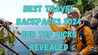 Upgrade Your Travels Top 3 Travel Backpacks Reviewed Features amp Function [upl. by Atikel]