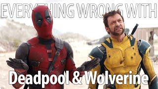 Everything Wrong With Deadpool and Wolverine in 30 Minutes or Less [upl. by Opal311]