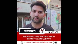 Beyoğlunda genç mühendis 4 katlı binanın terasından düştü [upl. by Eelrihs]