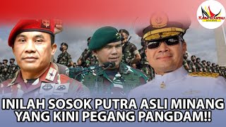 INILAH SOSOK PUTRA ASLI MINANG YANG KINI PEGANG PANGDAM [upl. by Rehtul]