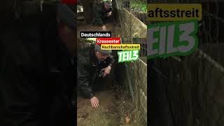 STORIES Deutschlands krassester Nachbarschaftsstreit Teil 3 deutsch funny real tv nachbar [upl. by Oflunra]